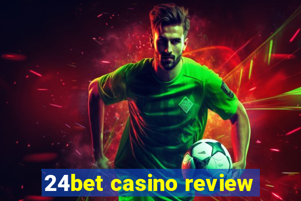 24bet casino review